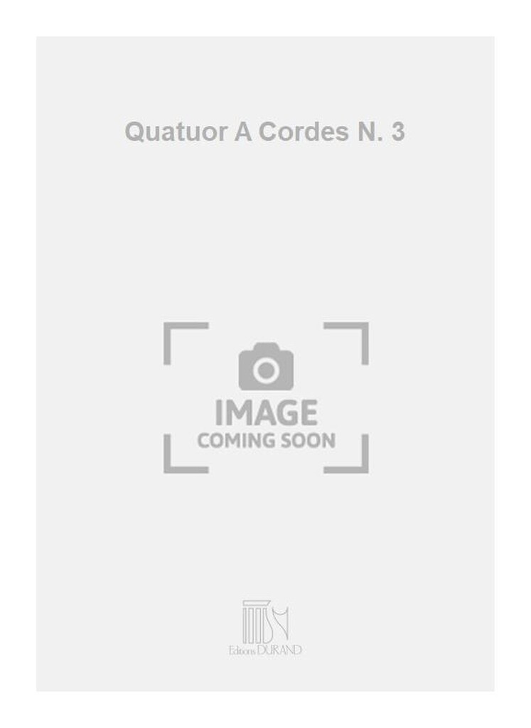 Quatuor A Cordes N. 3